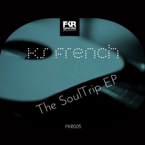 Download track Soul Trip Ks French