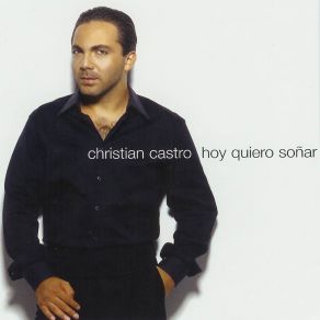 Download track Hoy Quiero Sonar Cristian Castro