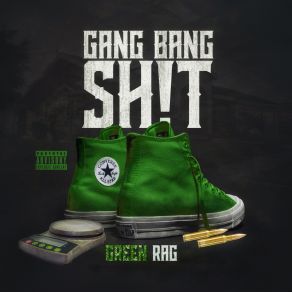 Download track Gang Bang Shit Green Rag