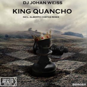 Download track King Quancho (Alberto Costas Remix) DJ Johan Weiss