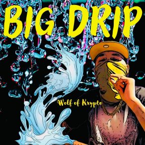 Download track Big Drip Wolf Of Krypto