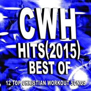 Download track Open Up The Heavens (Workout Mix + 128 BPM) Christian Workout Hits Group