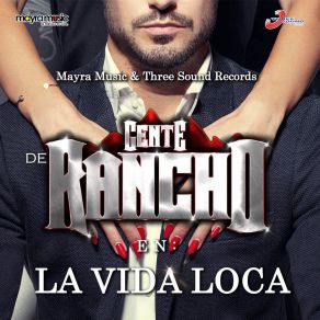 Download track La Vida Loca Gente De Rancho