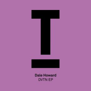 Download track DVTN Original Mix Dale Howard