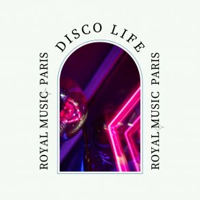 Download track Disco Life (Radio Mix) Royal Music Paris