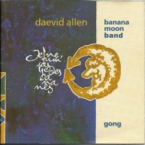 Download track Je Ne Fume Pas Des Bananes Gong, Daevid Allen, Banana Moon Band, Banana Moon-Gong