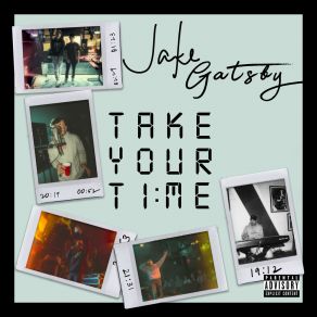 Download track Take Your Time Jake Gatsby