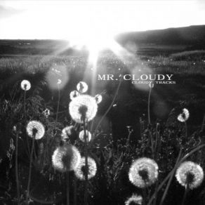 Download track Dream Of You Mr. Cloudy