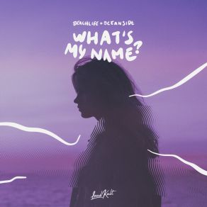 Download track What's My Name? Oceanside