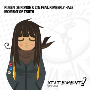 Download track Moment Of Truth (Ltn Sunrise Mix) Ruben De Ronde, LTN, Kimberly Hale