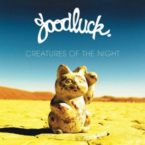 Download track Creatures Of The Night Goodluck