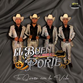 Download track Te Quiero Con La Vida El Buen Porte De La Sierra