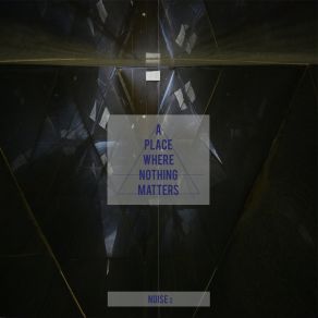 Download track II A Place Where Nothing Matters