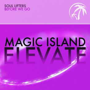 Download track Before We Go (Extended Mix) The Soul Lifters