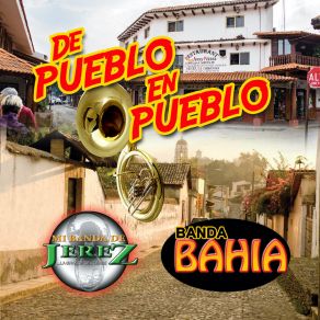 Download track Me Fui Del Pueblo Mi Banda Jerez