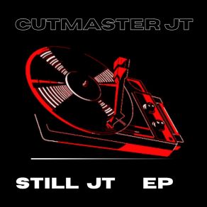 Download track CUTMASTER JT (I DON'T WANNA LET YOU GO) Cutmaster JT