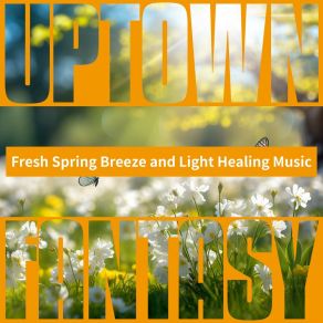 Download track Daydreams Beneath Blooming Branches Uptown Fantasy