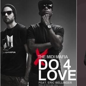 Download track Do 4 Love Midi Mafia, Eric Bellinger