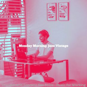 Download track Smooth Jazz Ballad Soundtrack For Monday Mornings Monday Morning Jazz Vintage