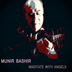 Download track Dreaming With Archangels (Live) Munir Bashir