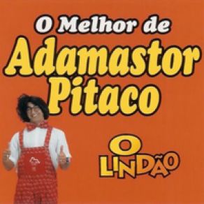 Download track O Melhor 14 Adamastor Pitaco