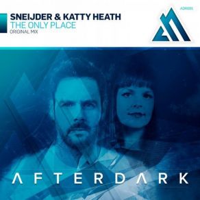 Download track The Only Place Original Mix Sneijder, Katty Heath