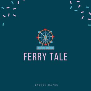 Download track Ferry Tale Steven Hayes