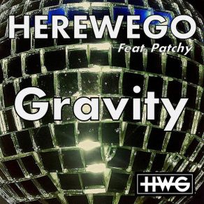 Download track Gravity (Patchy) [No Sister Radio] HereWeGo