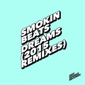 Download track Dreams (Klax Remix) Smokin' Beats