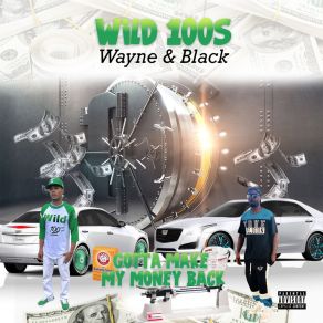 Download track Major Moves Wild 100s WayneScotta G