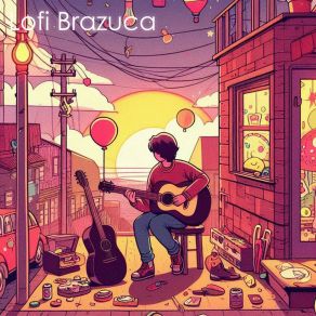 Download track Levada Acústica Lofi Brazuca