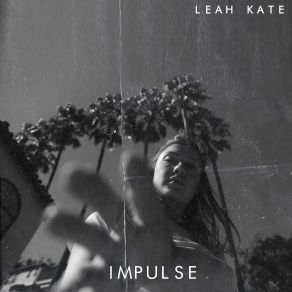 Download track Do What I Wanna Do Leah Kate