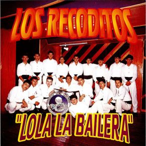 Download track Lola La Bailera Banda Los Recoditos