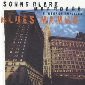 Download track Sonny'S Crip Max Roach, Sonny Clark, George Duvivier