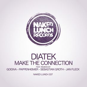 Download track Make The Connection (Pappenheimer Remix) Diatek