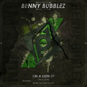 Download track I'M A LION (Original Mix) Benny Bubblez