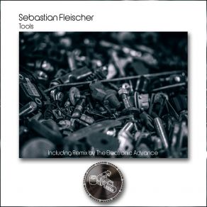 Download track Tools (The Electronic Advance Remix) Sebastian FleischerThe Electronic Advance