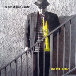 Download track The Ph Factor The Tim Chokan QuartetKevin Chokan, Perry Heinitz