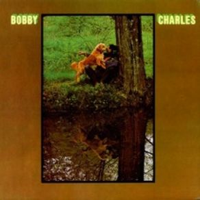 Download track I Must Be In A Good Place Now Bobby Charles