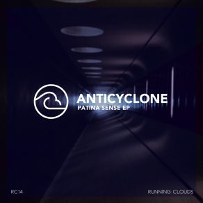 Download track Patina Sense (Original Mix) Anticyclone