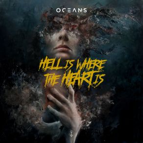 Download track Hell Is Where The Heart Is Oceans