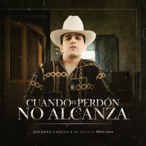 Download track Cuando El Perdón No Alcanza Su Estilo Privado