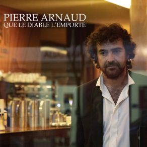 Download track L'amour Pour Toujours C'est N'importe Quoi Pierre-Arnaud