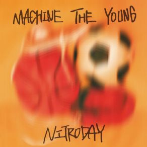 Download track Young Machine Nitroday