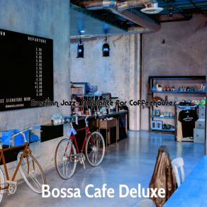 Download track Bossa Quintet Soundtrack For Favorite Coffee Shops Bossa Cafe Deluxe