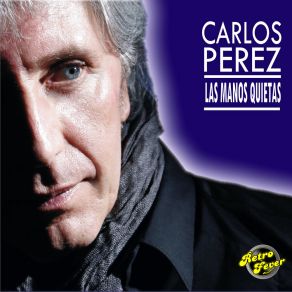 Download track Las Manos Quietas (Juan Martinez Edit) CARLOS PEREZ