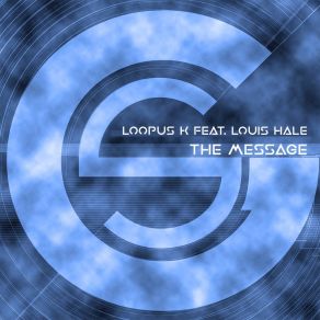 Download track The Message (Sam Skilz Dark Soul Remix) Loopus K