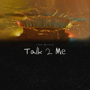 Download track Talk 2 Me Vinh Do