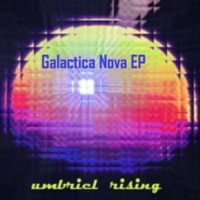 Download track Galactica Nova Umbriel Rising