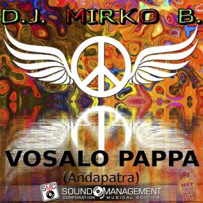 Download track Vosalo Pappa (Andapatra) (Rdio Edit) D. J. Mirko B